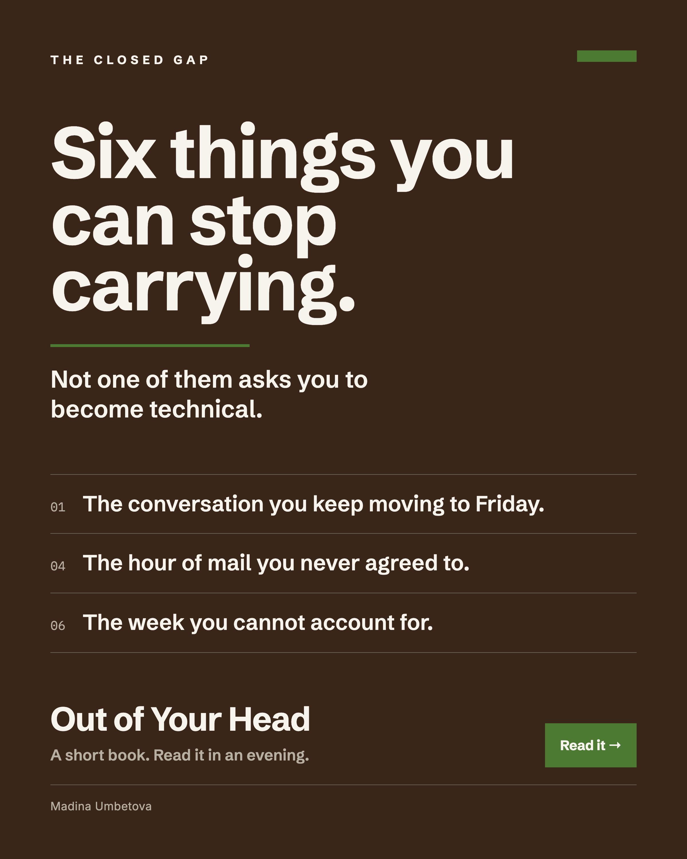 Cover of Out of Your Head by Madina Umbetova, listing three of the six things you can stop carrying: the conversation you keep moving to Friday, the hour of mail you never agreed to, and the week you cannot account for.